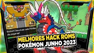 AS MELHORES ROM HACKS DE POK&Eacute;MON JUNHO 2023 - NOVO JOGOS E FAN GAMES POK&Eacute;MON 2023