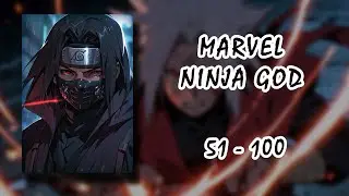 MARVEL NINJA GOD 📚 Light Novel Chapters 51-100 🎧 Audiobook