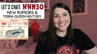 LET'S CHAT HHN30: An Updated Rumors Map & the History of the Terra Queen!