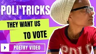 Poli'TRICKS - Politics | Poerty Video | MsTONYA
