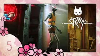 Let's Play Stray [German|blind][#5] - Katzen brauchen furchtbar viel Musik