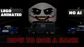 Lego animated How to rob a bank