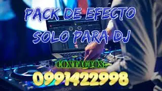 Pack De Efectos Solo Por Dj + Directo A Descaga.