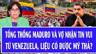 Tổng thống Maduro v&agrave; vợ nhận tin vui từ Venezuela, liệu c&oacute; được Mỹ thả?