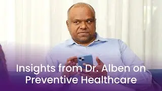 Insights from Dr. Alben on Preventive Healthcare