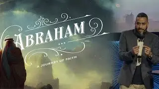 Abraham:Journey of Faith Faith vs, Doubt