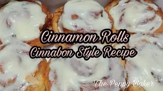 CINNAMON ROLLS CINNABON STYLE | THE PEPPY BAKER