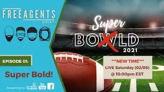 Free Agents Podcast // Episode 01: Super Bold!