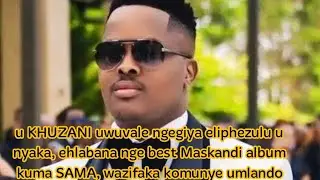 ‼️Wawuvala kahle u KHUZANI ‼️unyaka ngo dwendwe ne award ‼️ enkulukazi yama SAMA31 ‼️