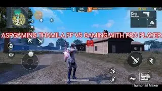 ASPGAMING THAMILA FF VS GAMING WITH PRO PLAYER