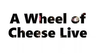 A Wheel of Cheese Live (Whole Show Audio)-Dosey Doe Whiskey Bar