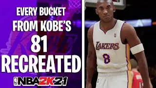 I RECREATED EVERY BUCKET from KOBE BRYANT'S 81-POINT GAME ON NBA2K21!!!