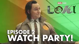 LIVE: LOKI Episode 2 - WATCH PARTY