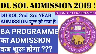 DU SOL 2nd, & 3rd YEAR ADMISSION 2019-20! DU SOL B.COM PROGRAMME ADMISSION 2019-29 !