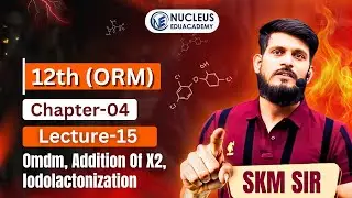 Lecture 15  Omdm,Addition Of X2 ,Iodolactonization