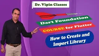 #76 How to Create and Import Library in Dart Flutter | Dr. Vipin Classes