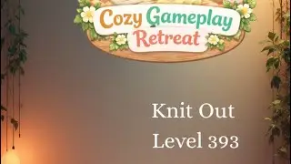 Knit Out | Level 393 | Gameplay Walkthrough 