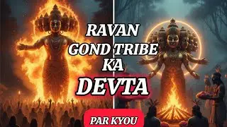 Dussera Aur Gond Tribe Ka Ravan Raaz|Ravan Devta|hindu mythology explain 