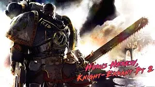 Episode 115: Horus Heresy, Knights-Errant Part 2 | Warhammer 40k Lore