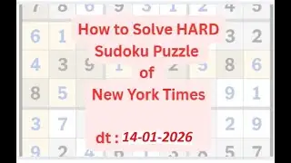 How to Solve HARD Sudoku Puzzle of New York Times dated 14-01-2026