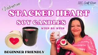 Beginner Friendly Valentine Stacked Heart Candles | Easy DIY Tutorial