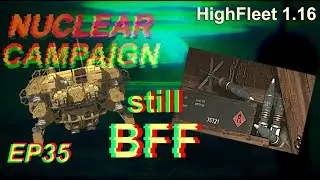 Nuclear Campaign | HighFleet 1.16beta | Hard | Ep.35 | best 1.16 Interceptor