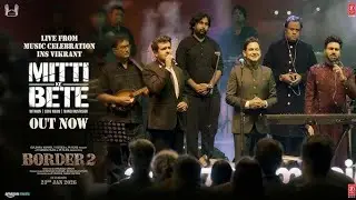 Mitti Ke Bete - Live at INS Vikrant | BORDER 2 | Sunny Deol | Mithoon, Sonu Nigam, ManojMuntashir