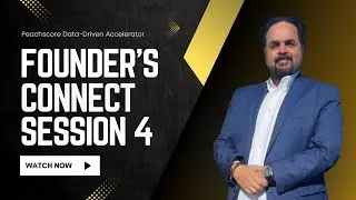 Founder Connect &ndash; Session 4 | Unlocking Global Collaboration Through Peachscore