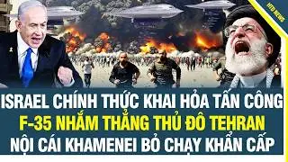 N&Oacute;NG! Israel ch&iacute;nh thức khai hỏa tấn c&ocirc;ng s&acirc;n sau Iran rung chuyển, nội c&aacute;c Tehran bỏ chạy khẩn cấp