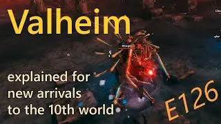 Valheim - Explaining the 10th world while playing solo - E126