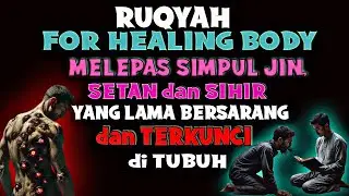 Ruqyah POWERFUL || Hilangkan Sakit dan kesulitan hidup || Ruqyah Syar'iyyah