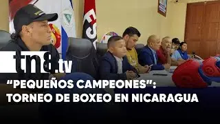 &laquo;Peque&ntilde;os Campeones&raquo;: 10mo Campeonato Nacional Infantil de Boxeo en Managua - Nicaragua
