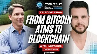 From Bitcoin ATMs to Blockchain: Mitchell Demeter on Building Crypto Infrastructure and the On-Ch...