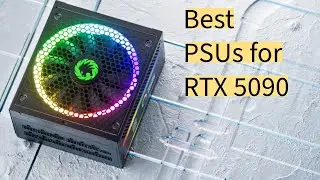 The Best PSUs for RTX 5090: Power Supply Unit