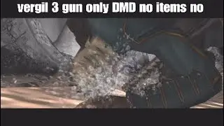 Dmc3 vergil 3 gun only DMD no items