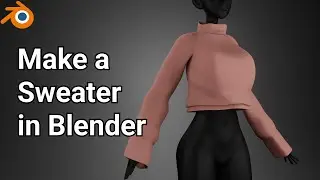 how to make sweater in blender