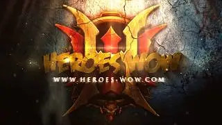 Heroes-WoW trailer - World of Warcraft 3.3.5 private server