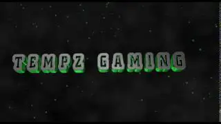 Tempz Gaming intro - SHOUTOUT to Tempz Gaming