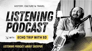 Sherpur Hills, Heroes & Haor Harmony | Episode 15 | Echo Trip With SD