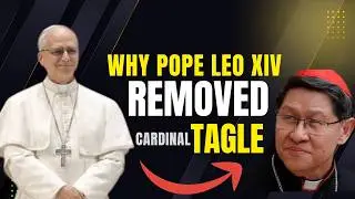 SHOCKING: WHY POPE LEO XIV REMOVED CARDINAL TAGLE | VATICAN NEWS
