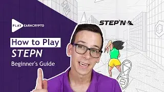 How to Play and Earn STEPN | Beginner's Guide