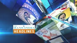 Top headlines from The Hans India.