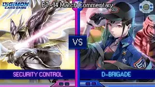 Security Control vs D-Brigade - BT-14 Matchplay Commentary
