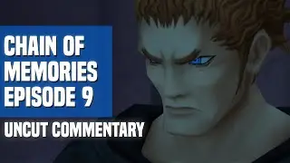 Let's Play Kingdom Hearts: Chain of Memories - Episode 9: Mickey's Got a Gun (Uncut Commentary)