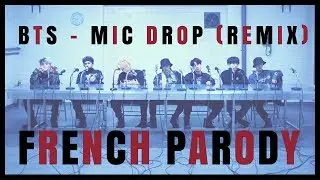 [FRENCH PARODY] BTS - MIC Drop (Steve Aoki Remix)