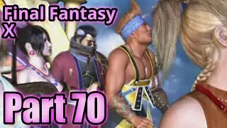 Final Fantasy X I Marathon I Part 70