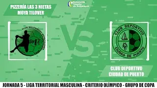 PIZZERÍA LAS 3 NIETAS - MOYA TILOVER vs CD CIUDAD DE PUERTO | Jornada 5 - Copa - 2024/2025