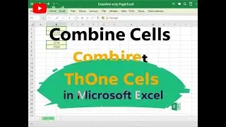 How to Combine Three Cells into One Cell in Microsoft Excel