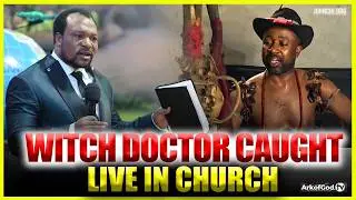 WITCH DOCTOR Came to Church With Hidden Powers &mdash; JESUS ARRESTED HIM