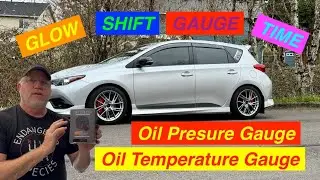 Upgrading My 2017 Corolla iM || Incredible Glow Shift Oil Pressure & Oil Temp Gauges